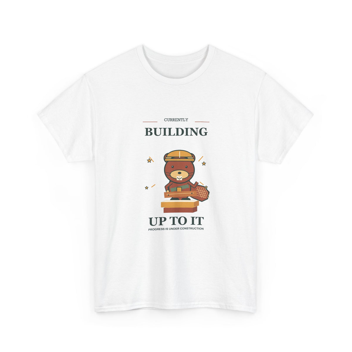 Currently Building Up to It Beaver Tee — Funny Construction Shirt