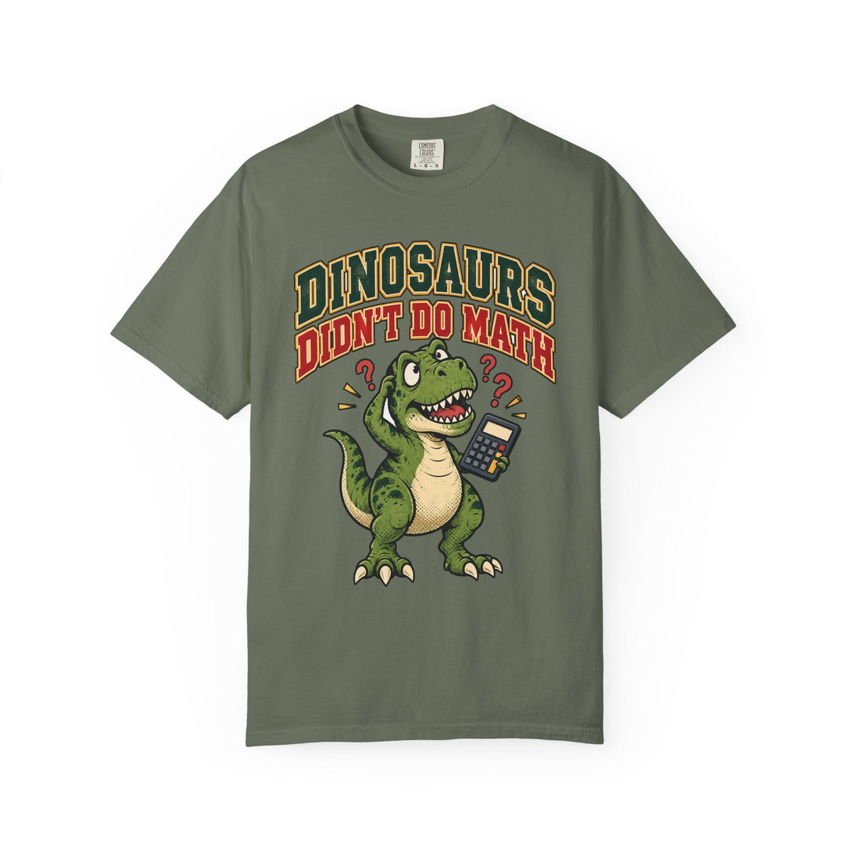 Funny Teacher Shirt High School Dinosaurs Didn't Do Math | Funny Teacher Shirt | Sarcastic Quote Shirt | Gift
