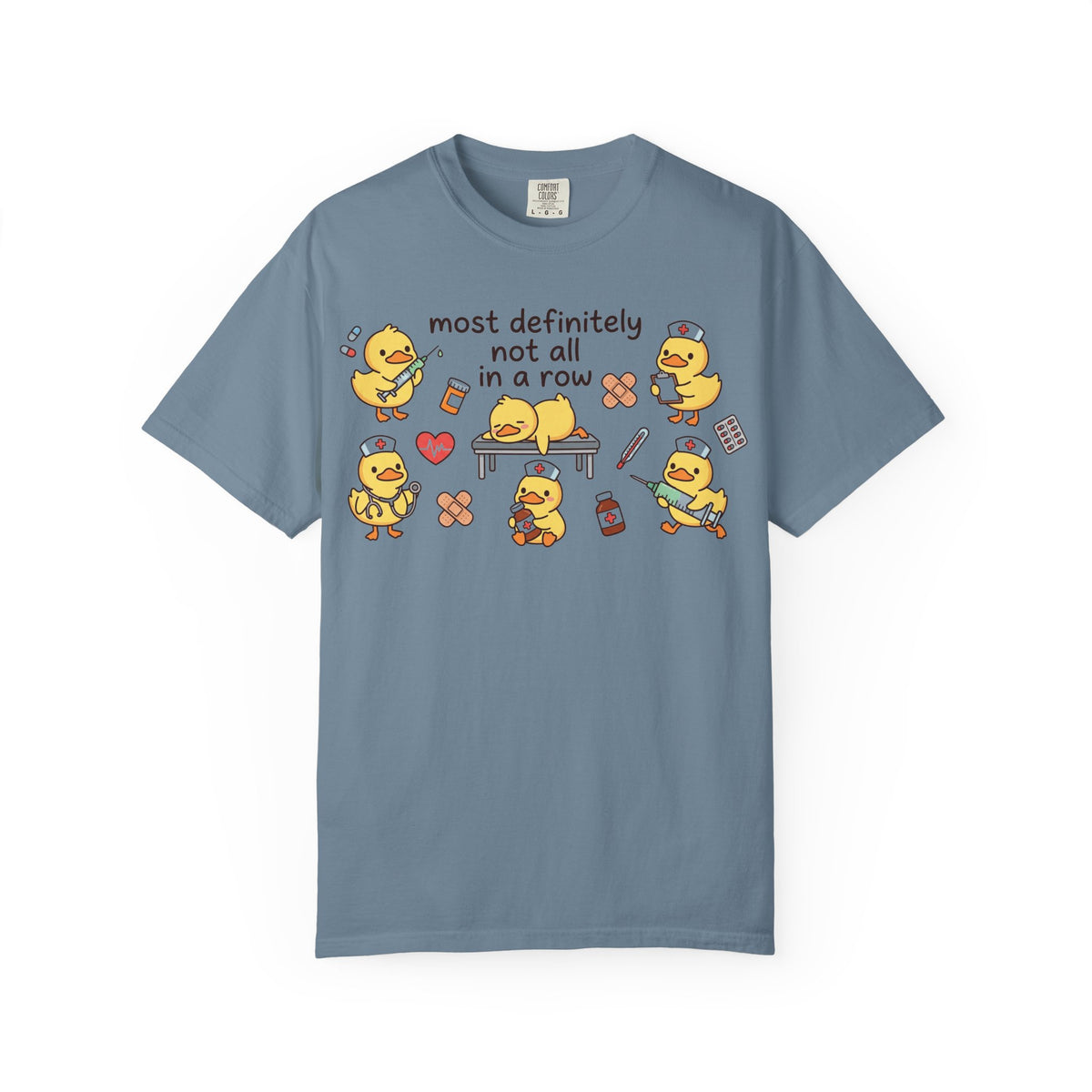 Most Definitely Not All In A Row Wide Shirt, Nurse Duckling Chaos Tee, Funny RN Shirt, Nurse Gift