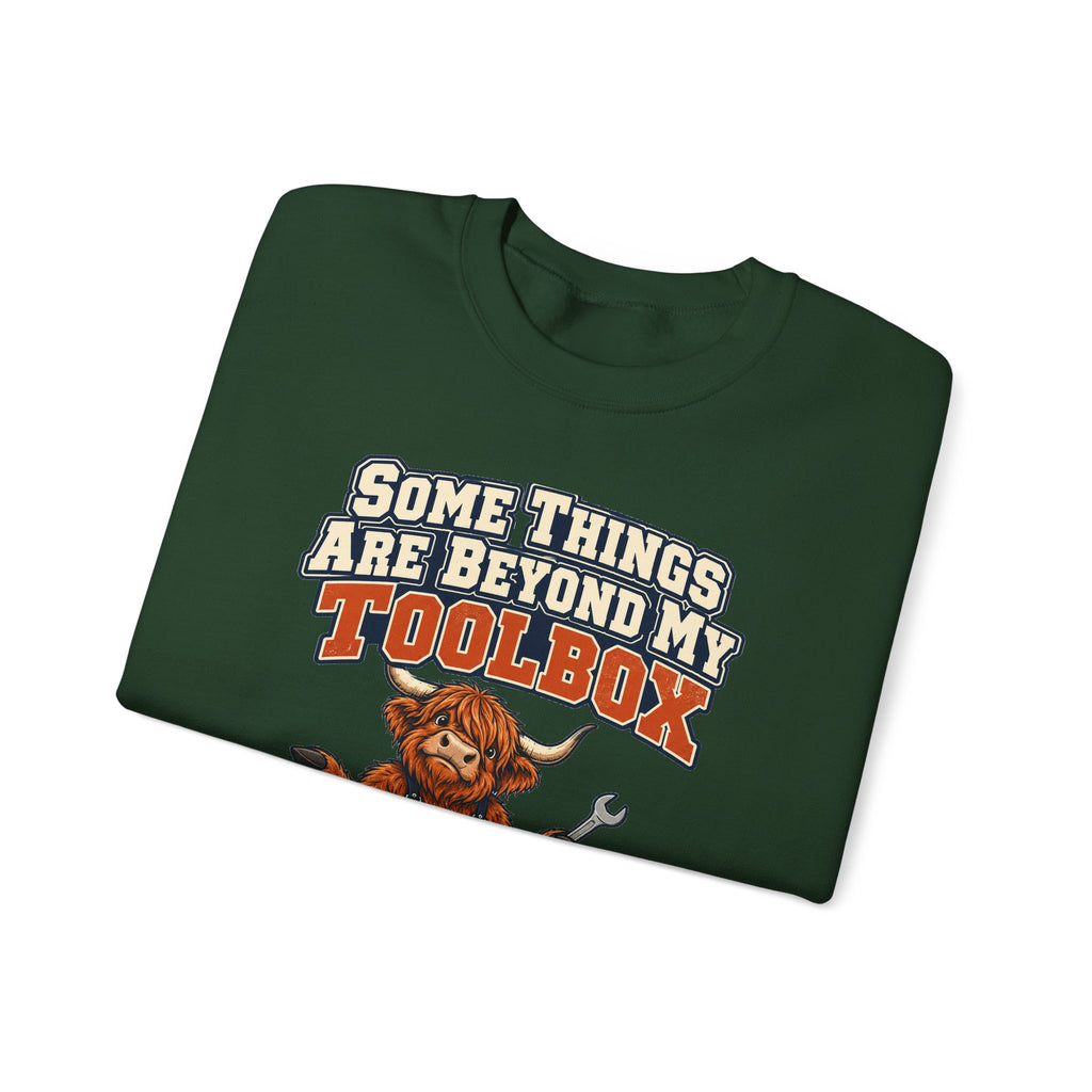 Some Things Are Beyond My Toolbox Sweatshirt | funny dad gift