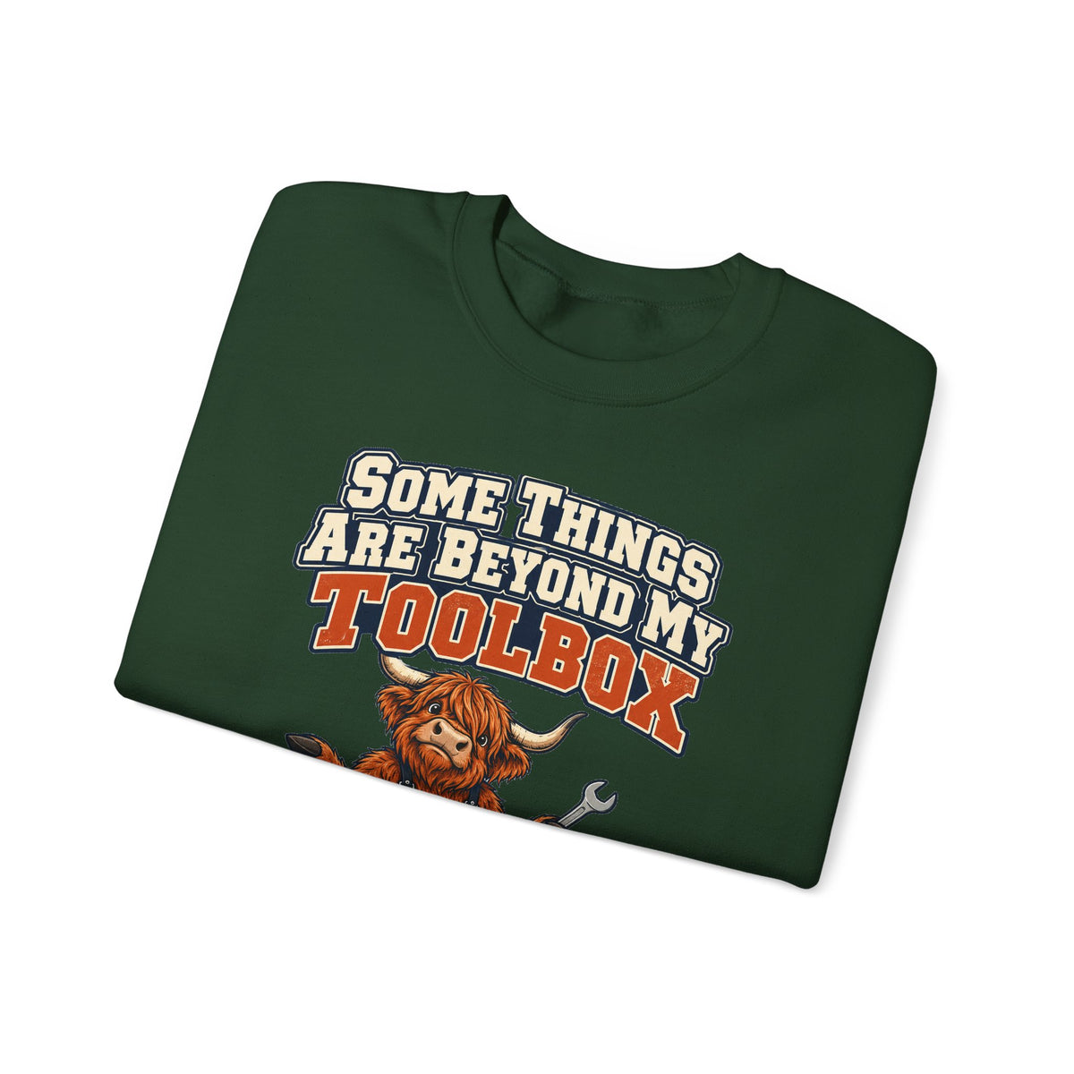 Some Things Are Beyond My Toolbox Sweatshirt | funny dad gift