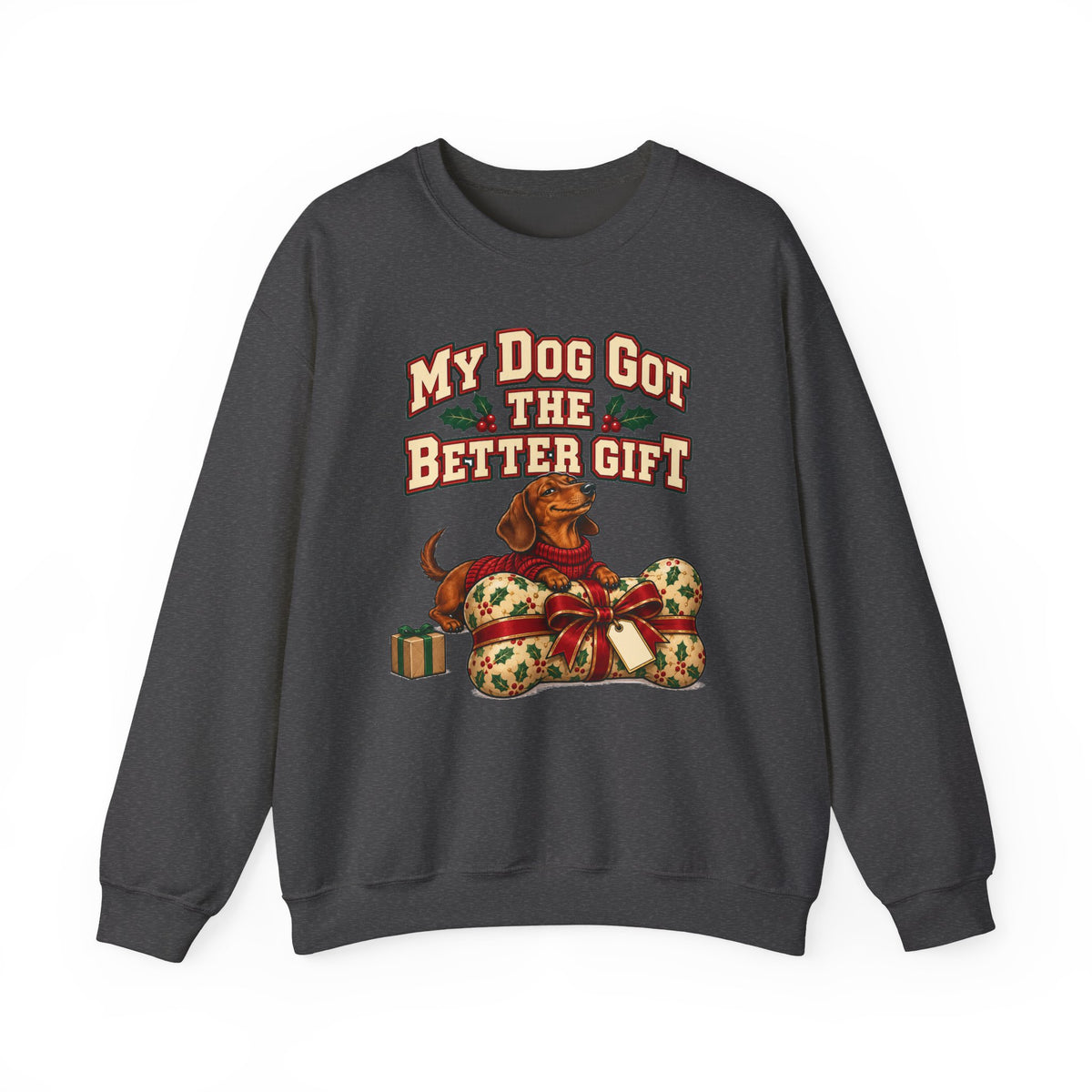 Funny Christmas Dog Sweatshirt My Dog Got The Better Gift Shirt, Funny Holiday Gift Tee, Christmas Gift Idea