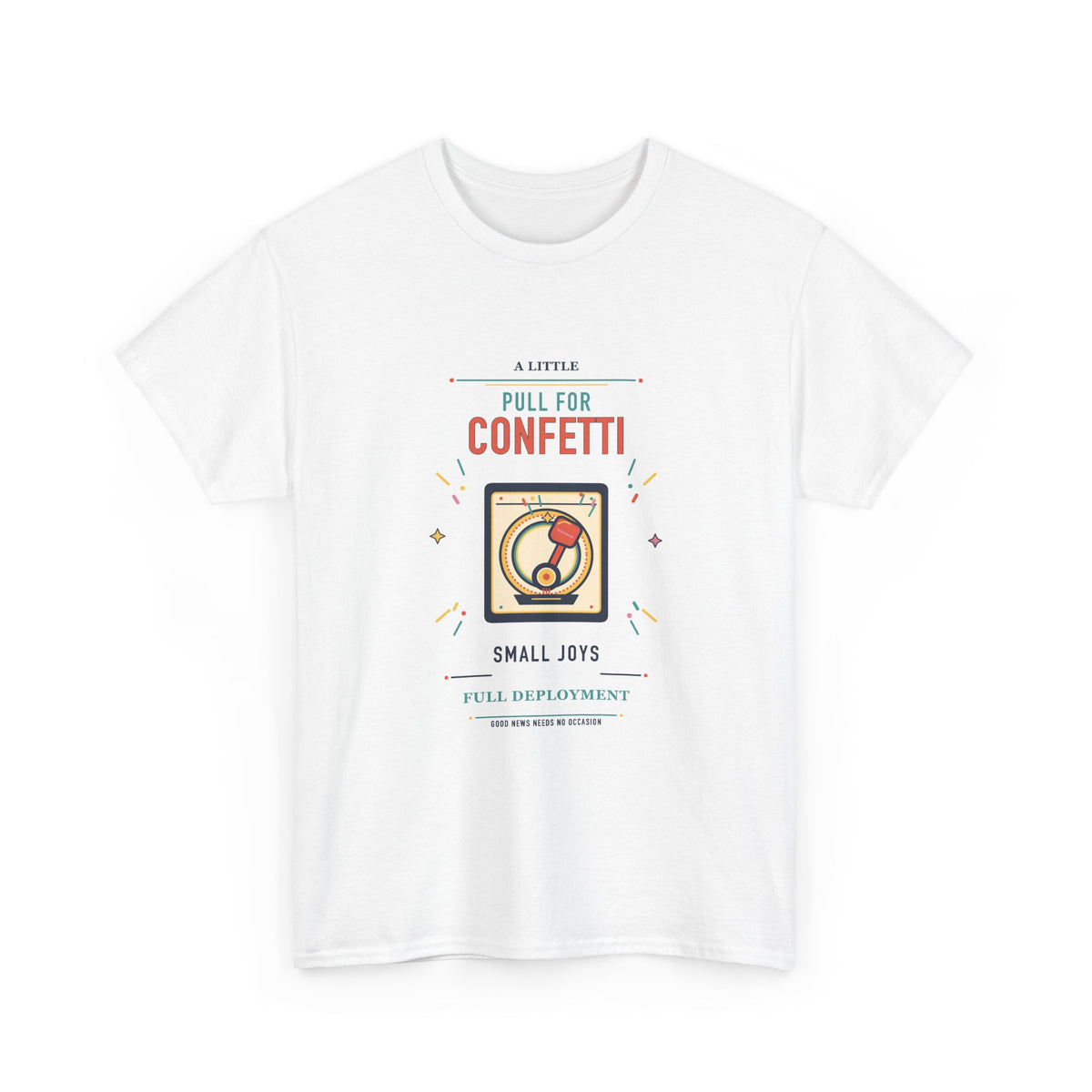 Pull for Confetti Tee — Small Celebration Graphic Shirt