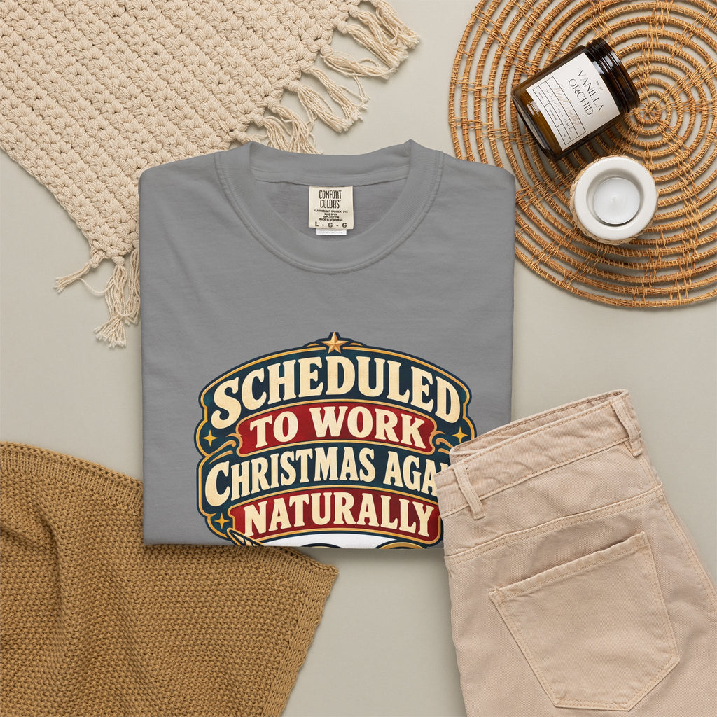 Funny Nurse Christmas Shirt Scheduled To Work Christmas Again Naturally Shirt, Funny Nurse Gift, Christmas Gift, Funny Shirt