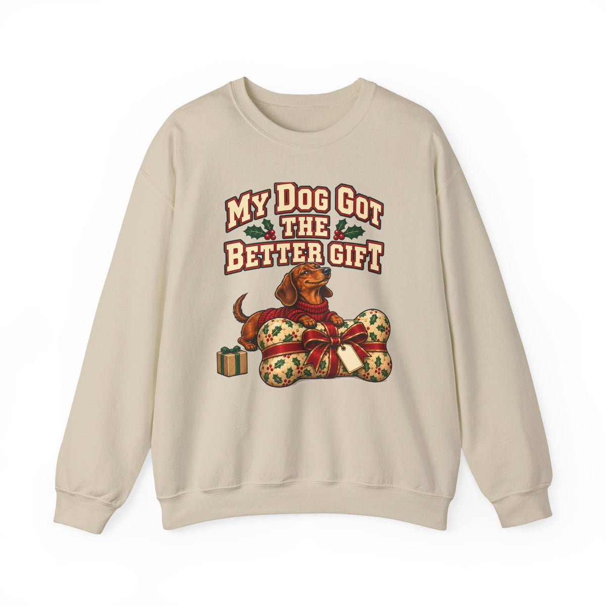 Funny Christmas Dog Sweatshirt My Dog Got The Better Gift Shirt, Funny Holiday Gift Tee, Christmas Gift Idea
