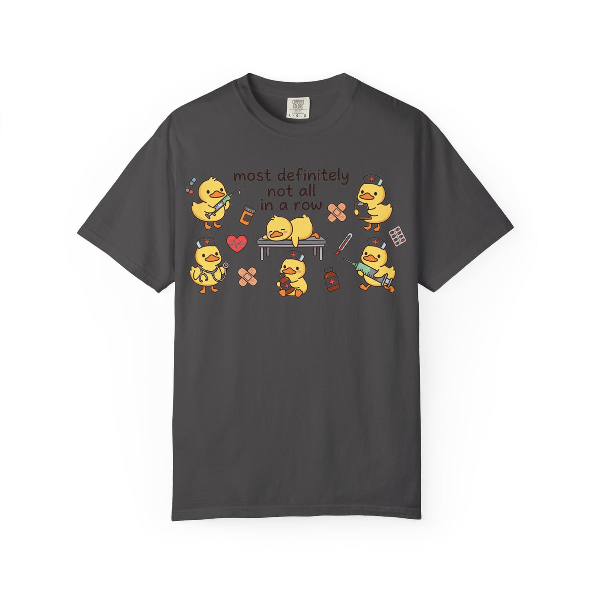 Most Definitely Not All In A Row Wide Shirt, Nurse Duckling Chaos Tee, Funny RN Shirt, Nurse Gift