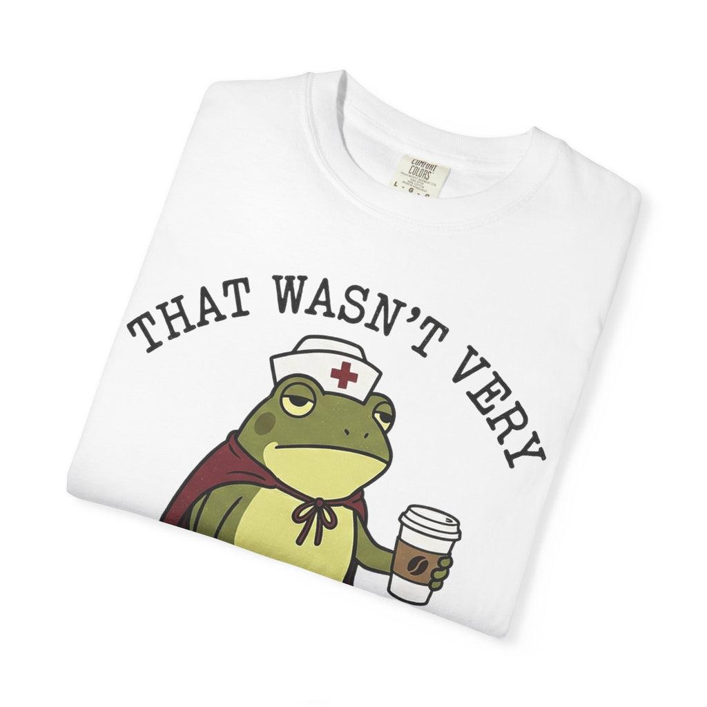 That Wasn't Very Evidence-Based Of You Shirt, Funny Nurse Frog Tee, Sarcastic Nursing Student Shirt, RN Gift