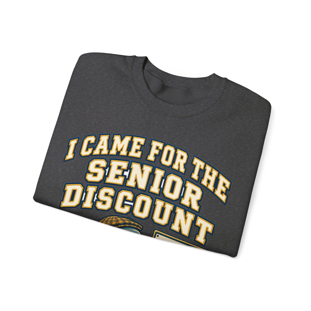 Funny Retirement Sweatshirt I Came For The Senior Discount, Retirement Gift Sweatshirt, Graphic Sweatshirt