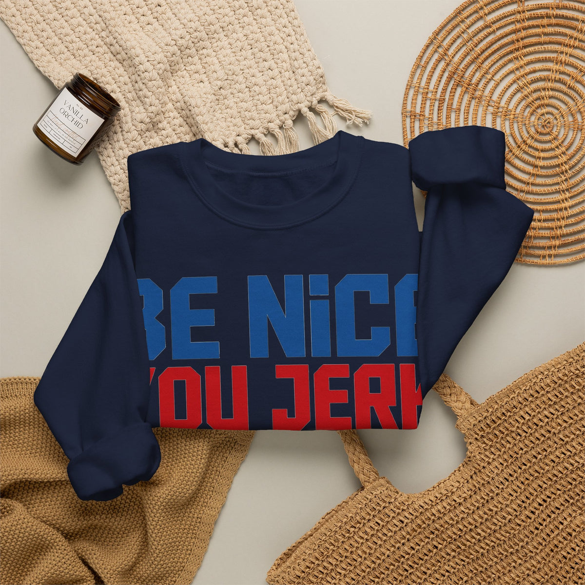 Be Nice You Jerk Sweatshirt, Funny Sarcastic Kindness Sweatshirt, Retro Bold Typography Sweatshirt, Funny Gift for Friend, Sassy Graphic Swe