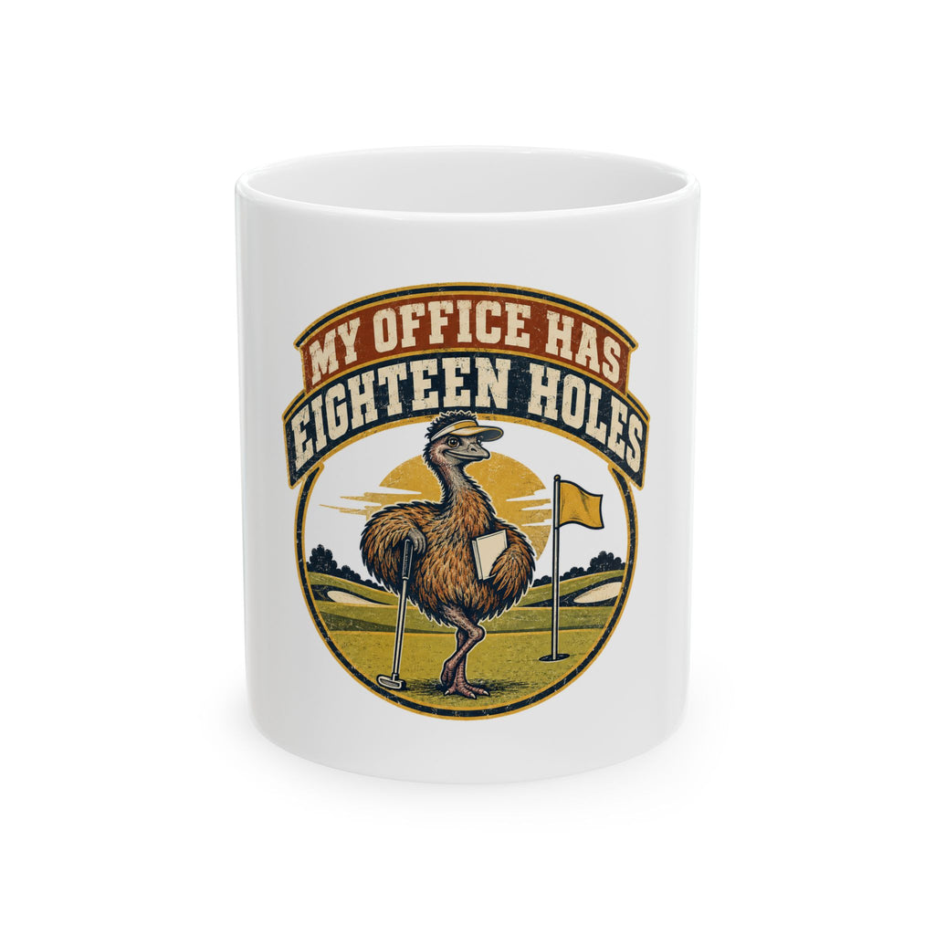 My Office Has Eighteen Holes Mug, Funny Retirement Gift for Coworker, Retired Christmas Gift, Coffee Mug 11oz 15oz