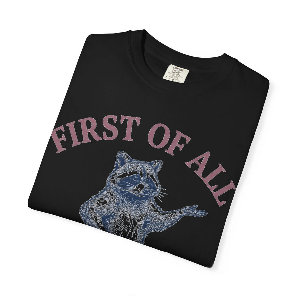 First Of All I'm A Delight Shirt, Funny Raccoon Tee, Sassy Vintage Engraving Shirt, Sarcastic Gift