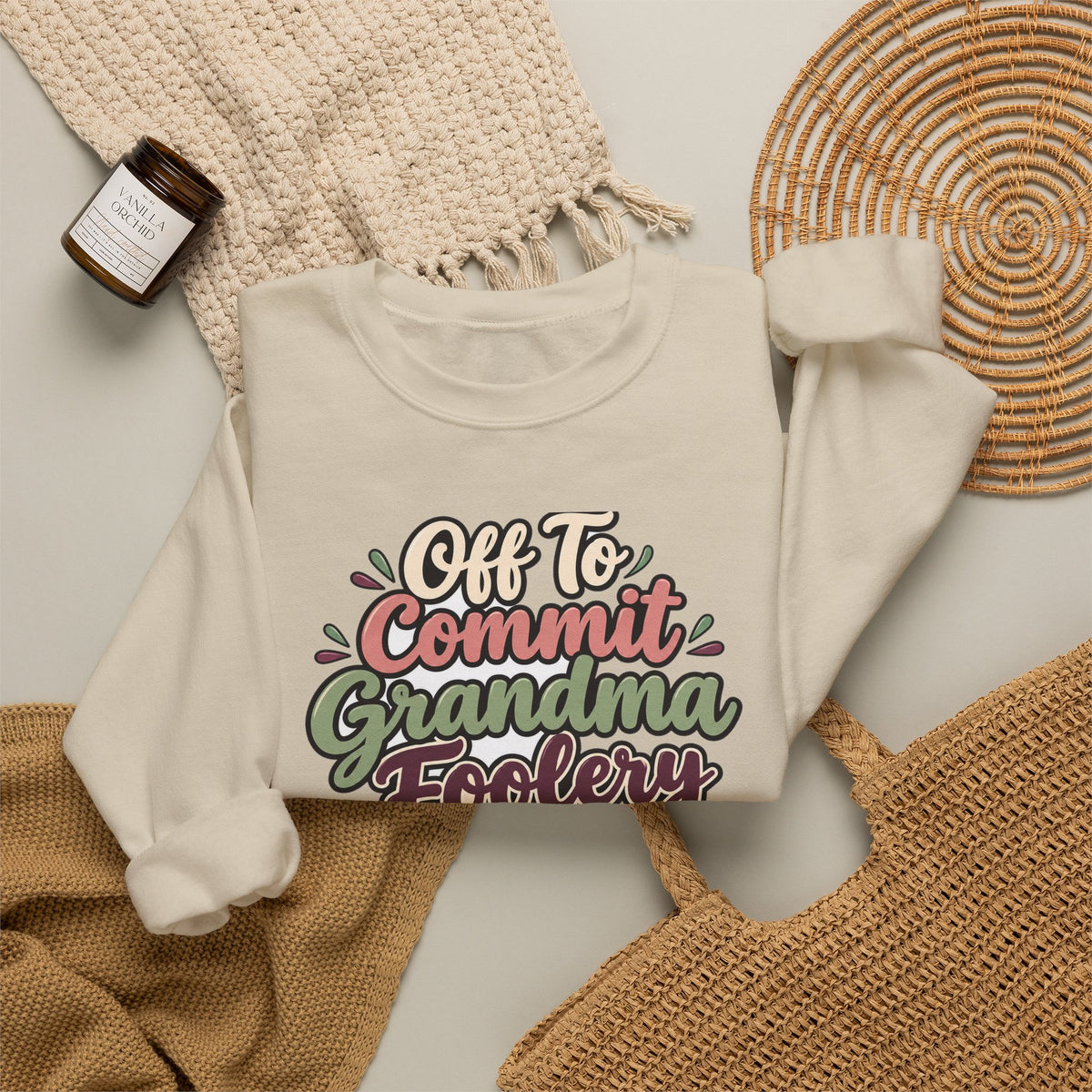 Off To Commit Grandma Foolery Sweatshirt | funny grandma gift | Mom Gift