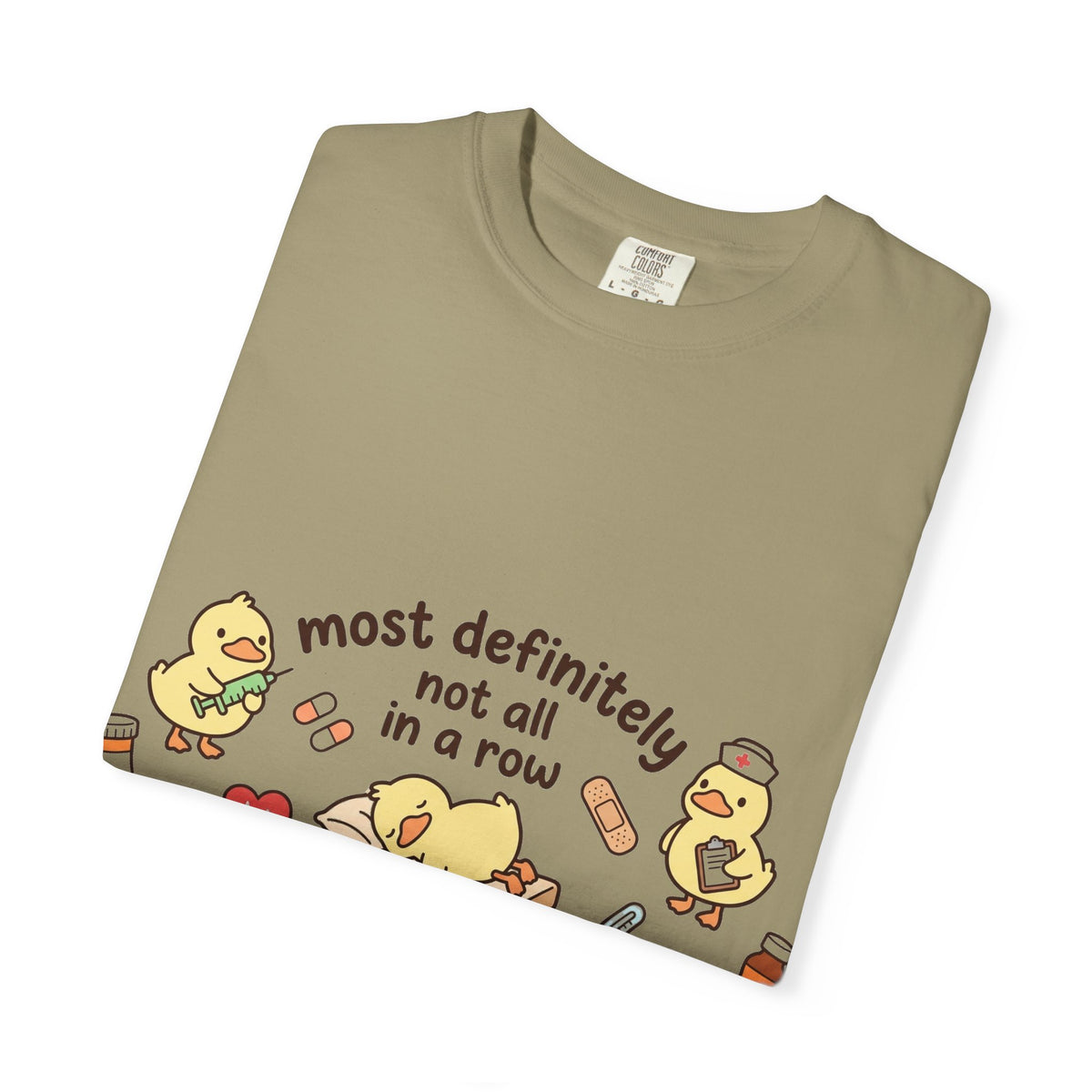 Most Definitely Not All In A Row Shirt, Funny Nurse Duck Tee, Cute Duckling Nurse Shirt, RN Gift