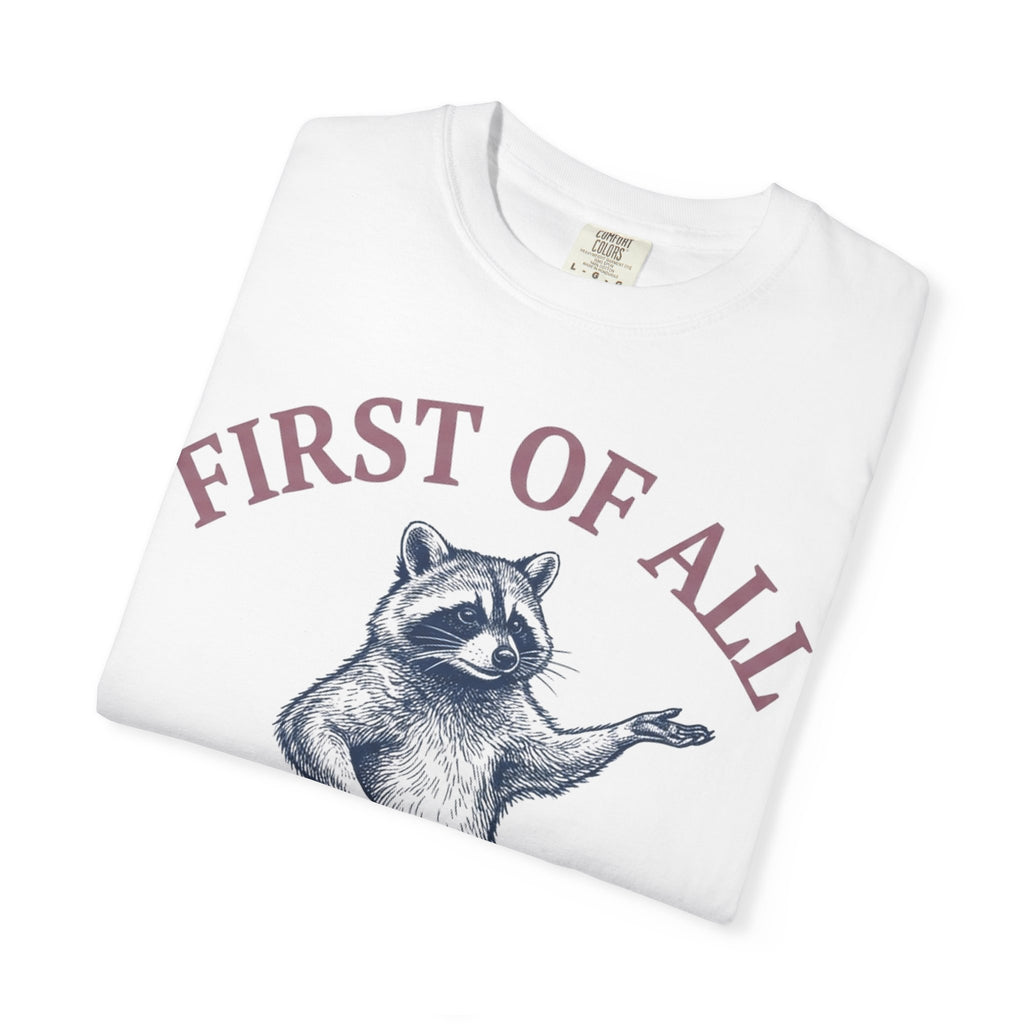 First Of All I'm A Delight Shirt, Funny Raccoon Tee, Sassy Vintage Engraving Shirt, Sarcastic Gift