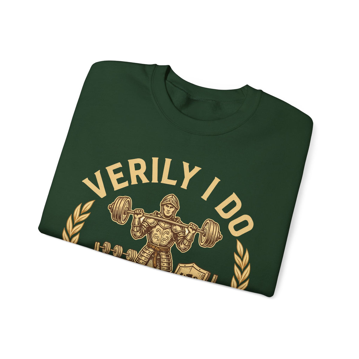 Funny Gym Sweatshirt Verily I Do Lift | Medieval Knight Weightlifting Sweatshirt | Sarcastic Workout Sweatshirt | Gym Gift