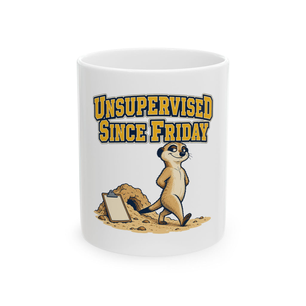 Unsupervised Since Friday Mug, Funny Retirement Gift for Coworker, Retired Christmas Gift, Coffee Mug 11oz 15oz
