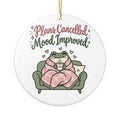 Plans Cancelled Mood Improved Ornament, Funny Introvert Gift for Friend, Homebody Christmas Gift, Christmas Ornament 2026