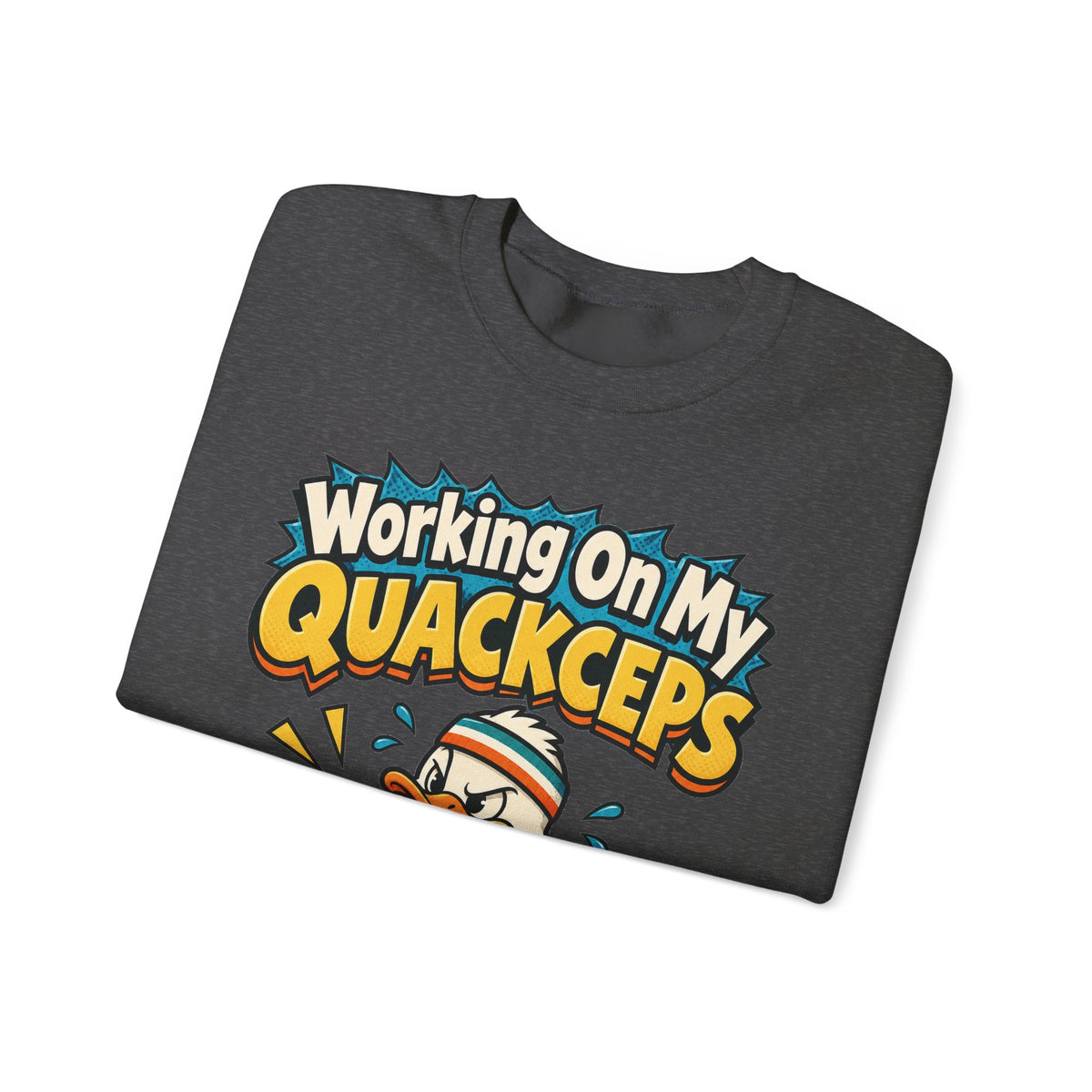 funny gym Sweatshirt Working On My Quackceps Sweatshirt, Funny Graphic Sweatshirt,