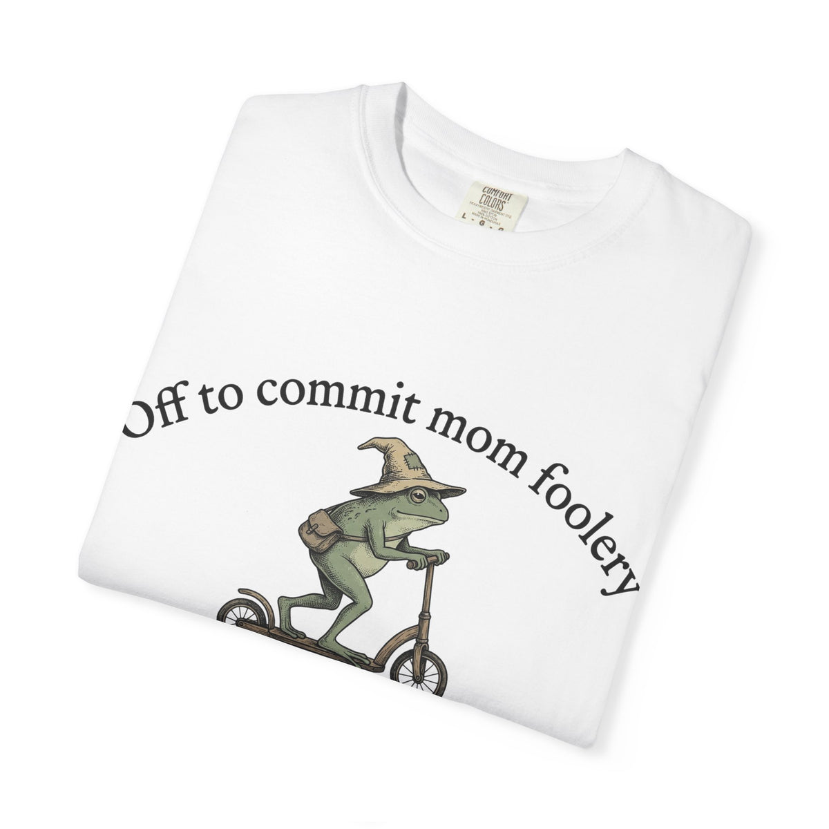 Off To Commit Mom Foolery Shirt, Funny Witch Frog Scooter Tee, Sarcastic Mom Shirt, Mom Humor Gift