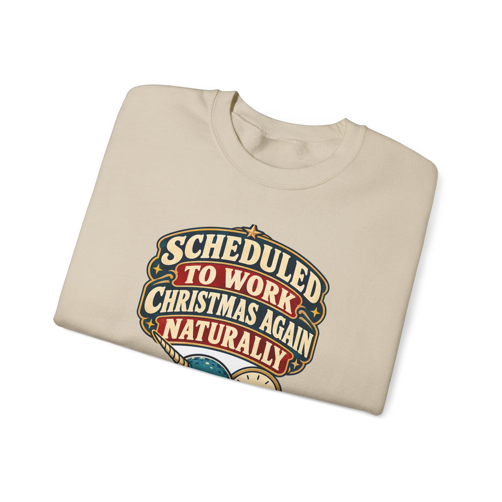 Funny Nurse Christmas Sweatshirt Scheduled To Work Christmas Again Naturally Shirt, Funny Nurse Gift, Christmas Gift, Funny Tee