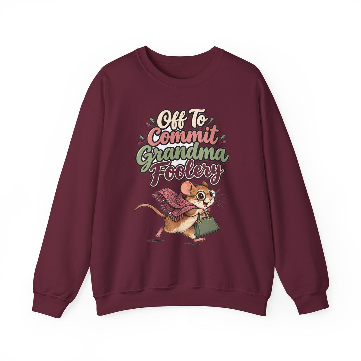 Off To Commit Grandma Foolery Sweatshirt | funny grandma gift | Mom Gift
