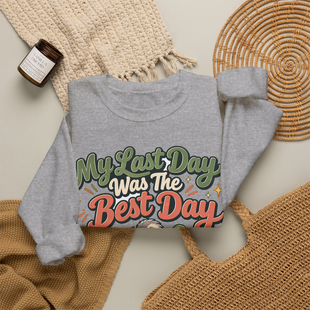 Funny Retirement Sweatshirt My Last Day Was The Best Day Sweatshirt, Retirement Gift For Men Women, Newly Retired Humor Sweatshirt