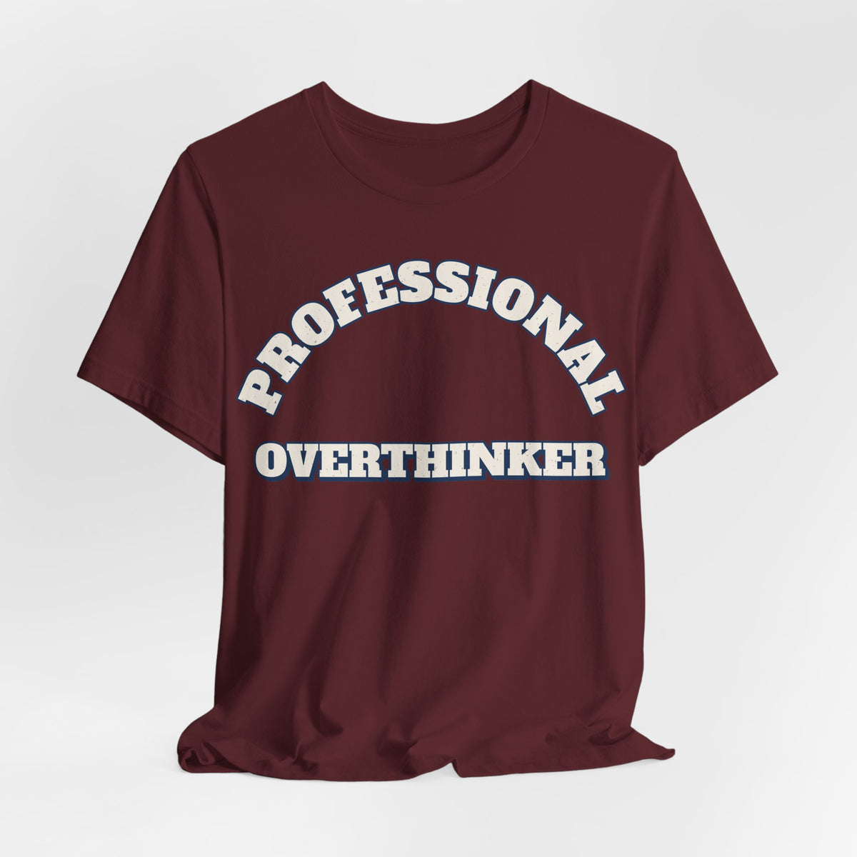 Sarcastic Shirt For Women Professional Overthinker | Funny Sarcasm Shirt | Sarcastic Quote Shirt | Gift