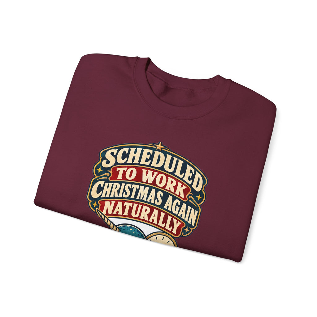Funny Nurse Christmas Sweatshirt Scheduled To Work Christmas Again Naturally Shirt, Funny Nurse Gift, Christmas Gift, Funny Tee
