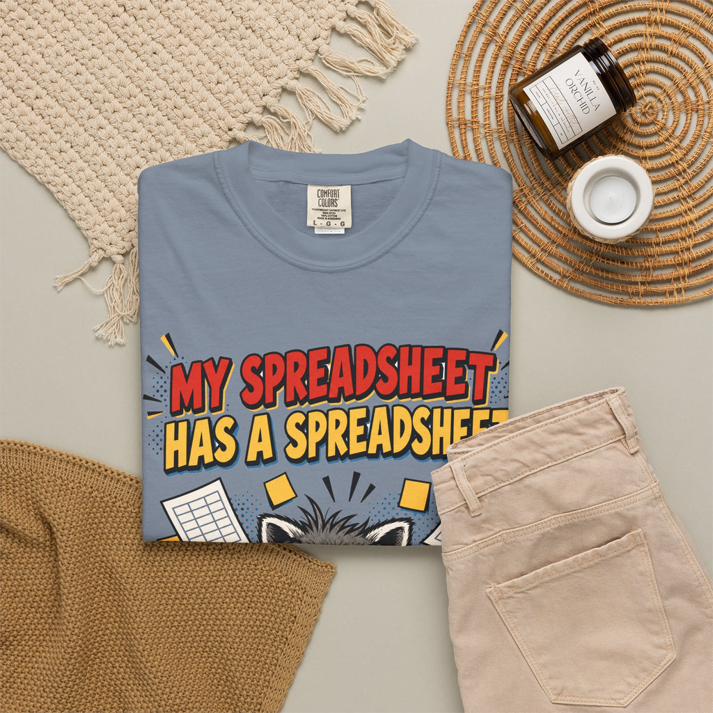 Funny Work Shirt My Spreadsheet Has A Spreadsheet | Office Humor Shirt | Accountant Gift | Coworker Gift