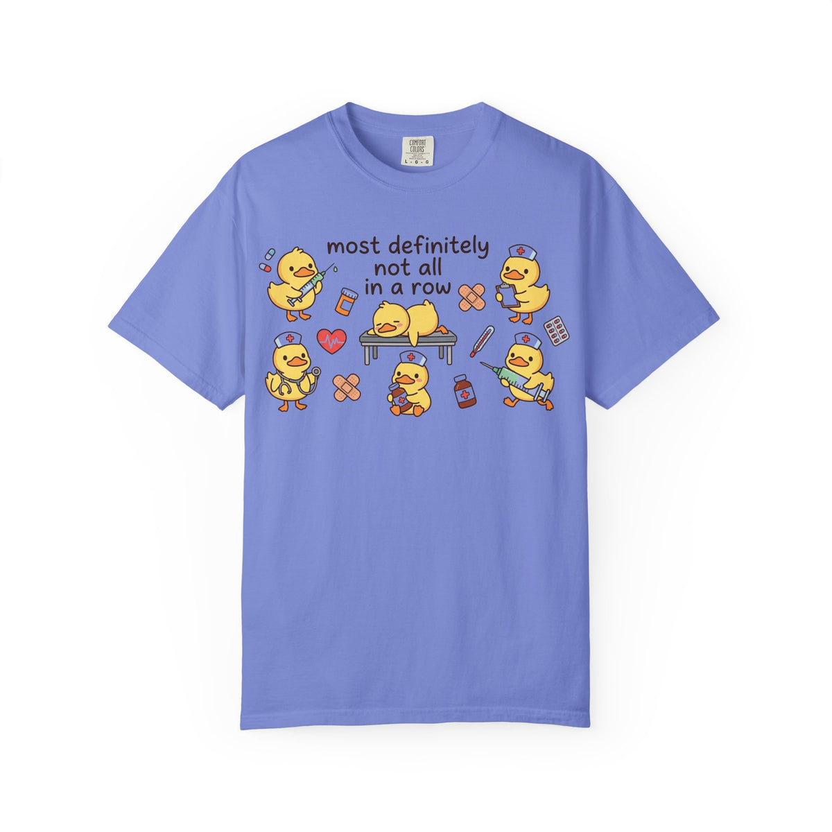 Most Definitely Not All In A Row Wide Shirt, Nurse Duckling Chaos Tee, Funny RN Shirt, Nurse Gift