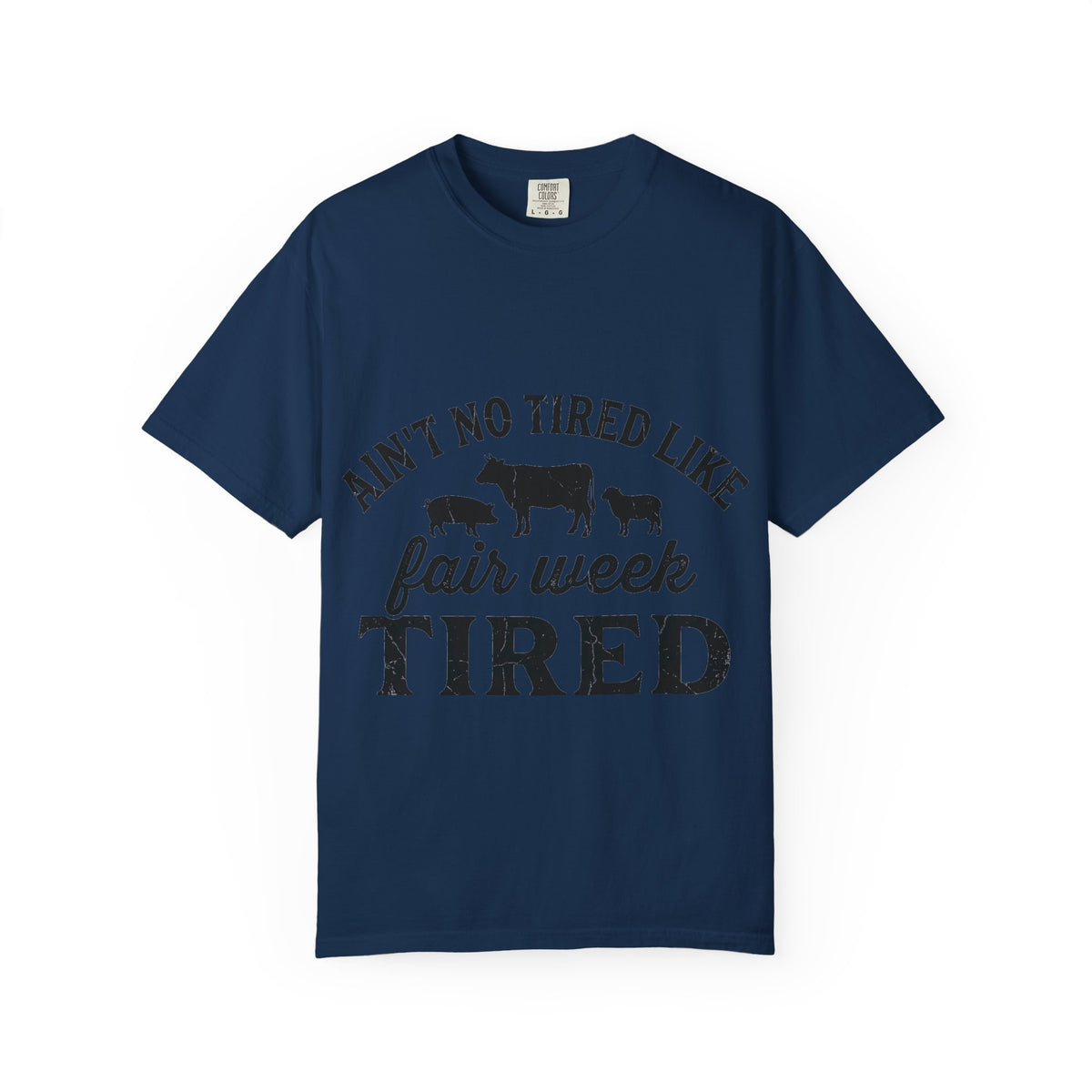 Ain't No Tired Like Fair Week Tired Shirt, Funny Livestock Show Tee, County Fair Mom Shirt, 4H Gift