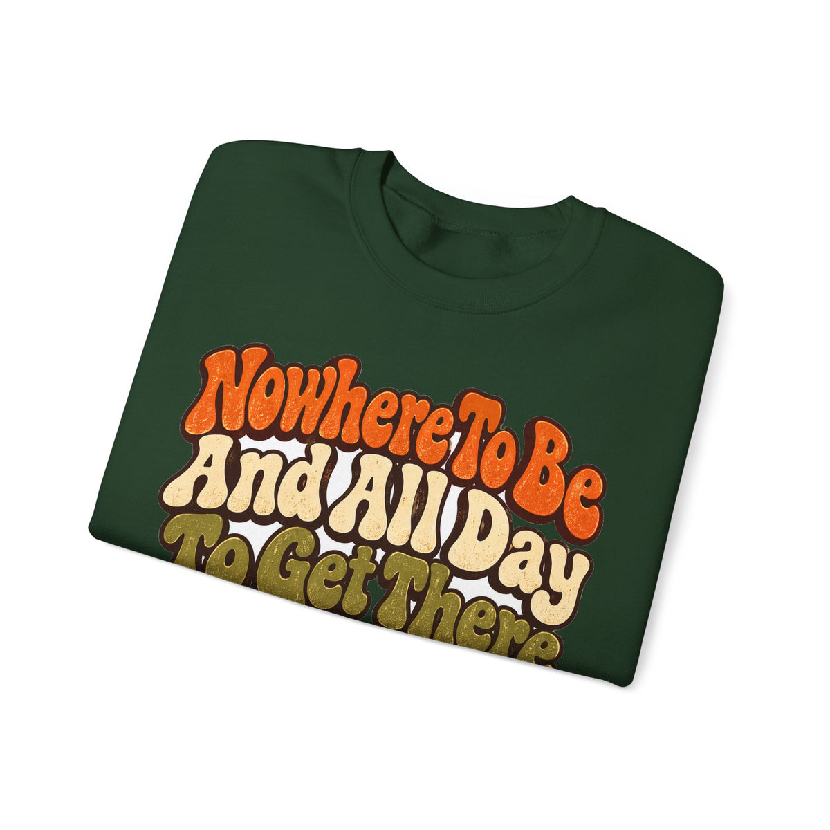 Funny Retirement Sweatshirt Nowhere To Be And All Day To Get There Snail Sweatshirt, Retirement Gift, Sweatshirt