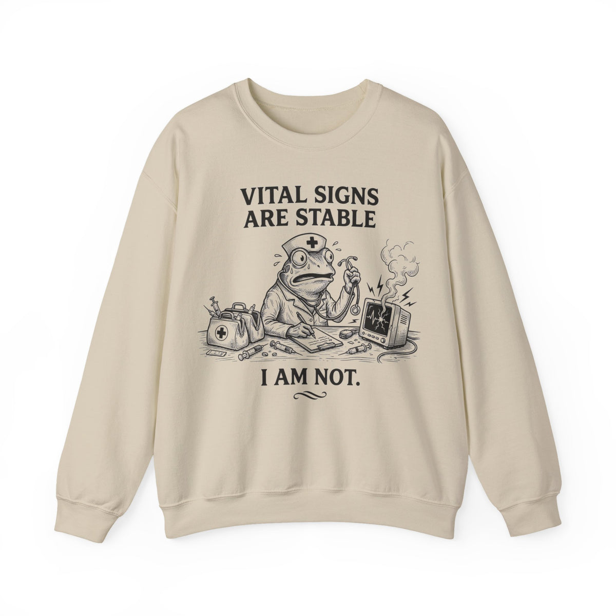 Vital Signs Are Stable I Am Not Frog Nurse Sweatshirt, Funny Nurse Sweatshirt, Stressed Frog Nurse Gift, ER ICU Nurse Humor Sweatshirt