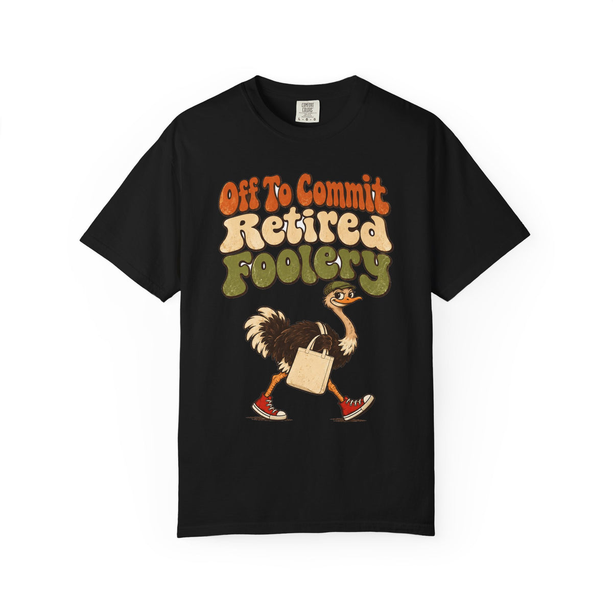 Funny Retirement Shirt Off To Commit Retired Foolery Comfort Colors Shirt, Retirement Gift, Retired Mischief Humor Shirt