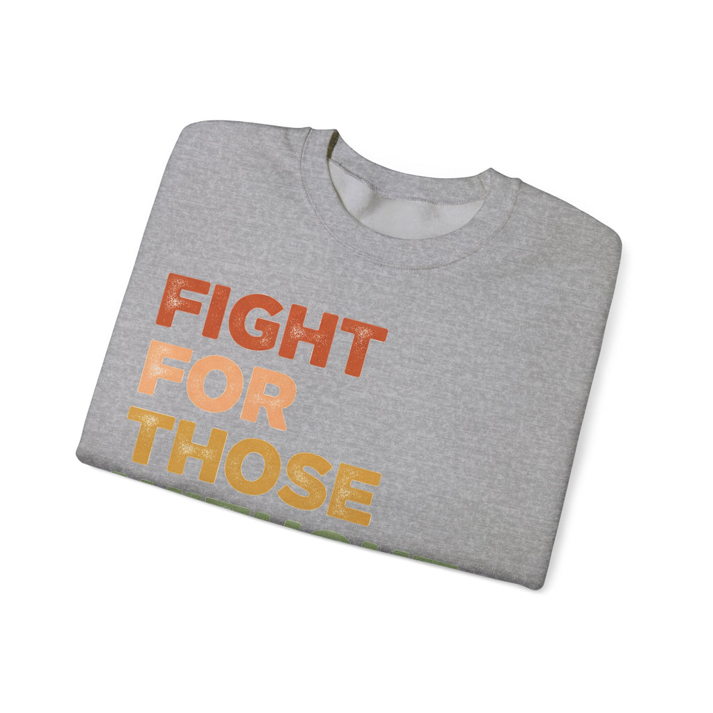 Fight For Those Without Your Privilege Sweatshirt, Social Justice Sweatshirt, Retro Rainbow Activist Sweatshirt, Equality Gift, Human Rights