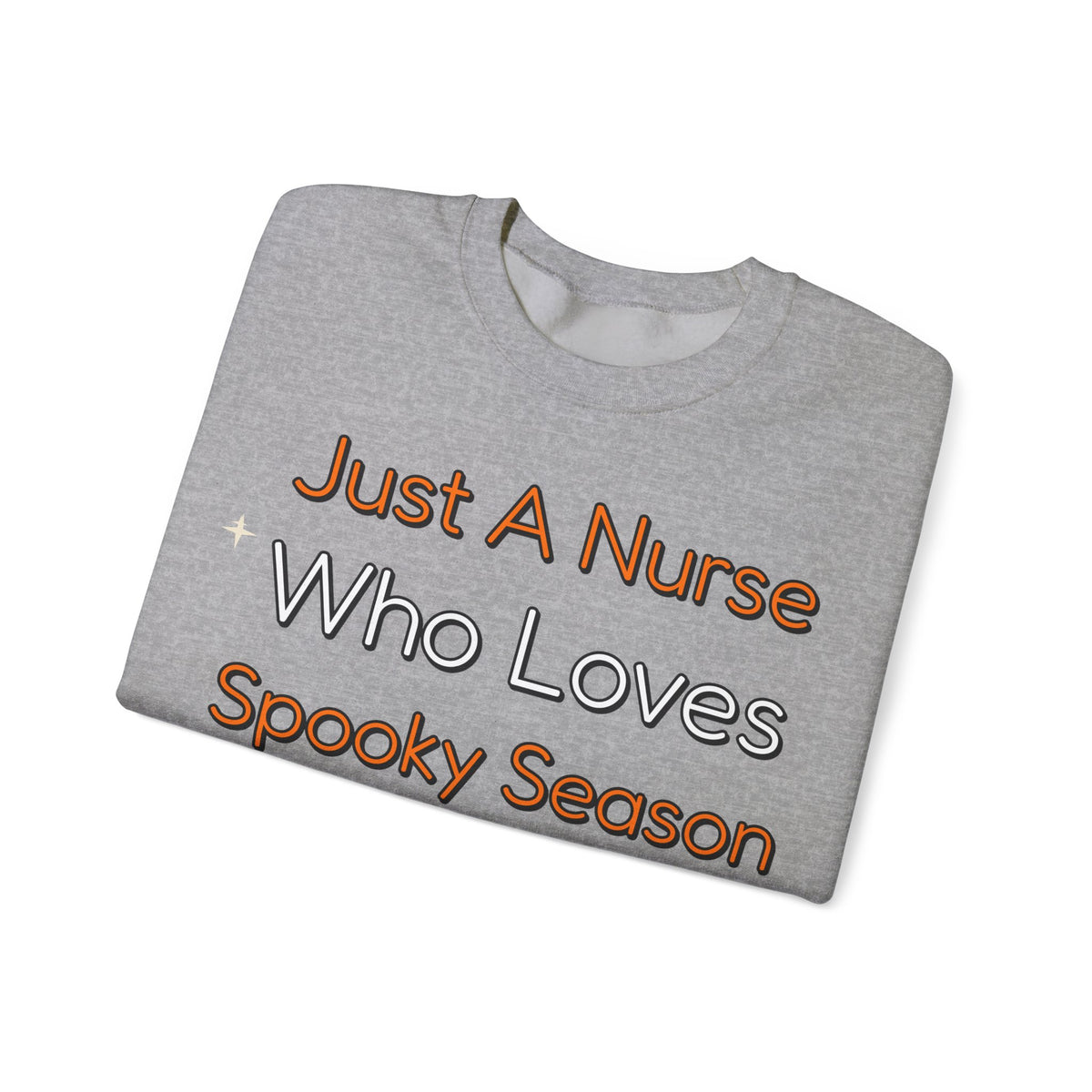 Just A Nurse Who Loves Spooky Season Sweatshirt | Nurse Halloween Sweatshirt | Spooky Nurse Sweatshirt | Healthcare Worker Gift | Halloween 2026