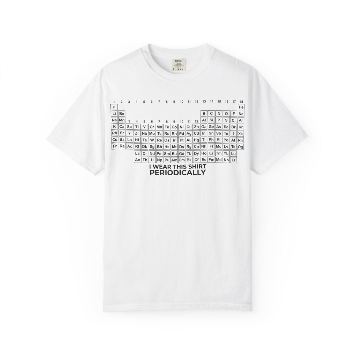 I Wear This Shirt Periodically Wide Shirt, Periodic Table Pun Tee, Chemistry Teacher Shirt, Science Gift