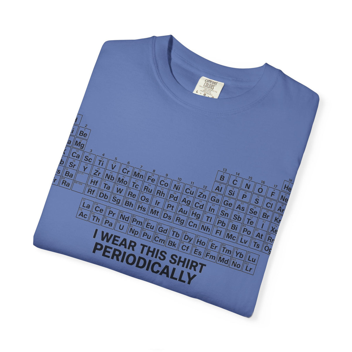 I Wear This Shirt Periodically Shirt, Funny Periodic Table Chemistry Tee, Science Teacher Shirt, Nerd Gift