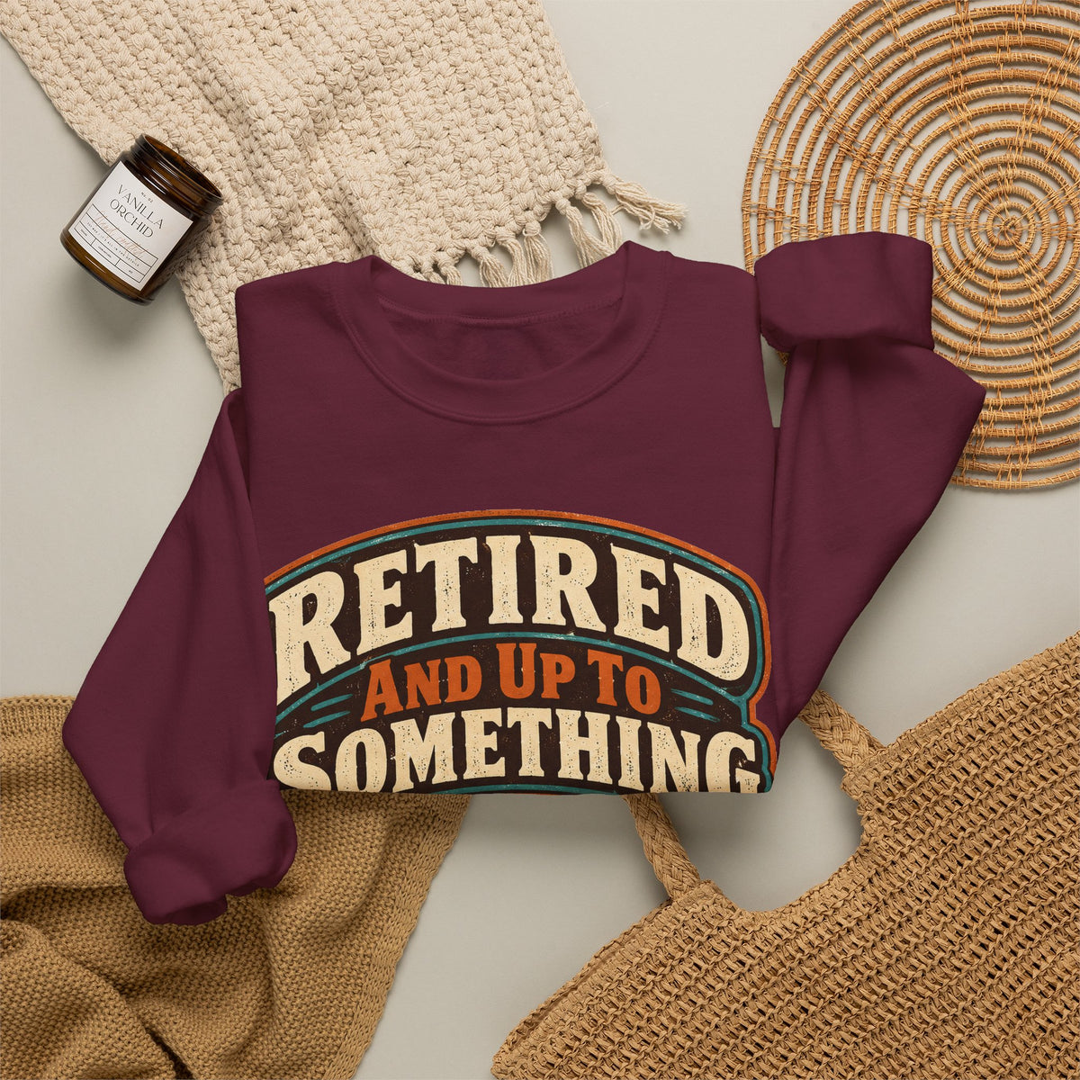 funny retirement Sweatshirt Retired And Up To Something Sweatshirt, Funny Retired Graphic Sweatshirt,