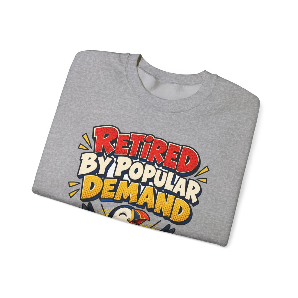 Funny Retirement Sweatshirt Retired By Popular Demand Puffin Sweatshirt, Retirement Gift For Men Women, Newly Retired Humor Sweatshirt