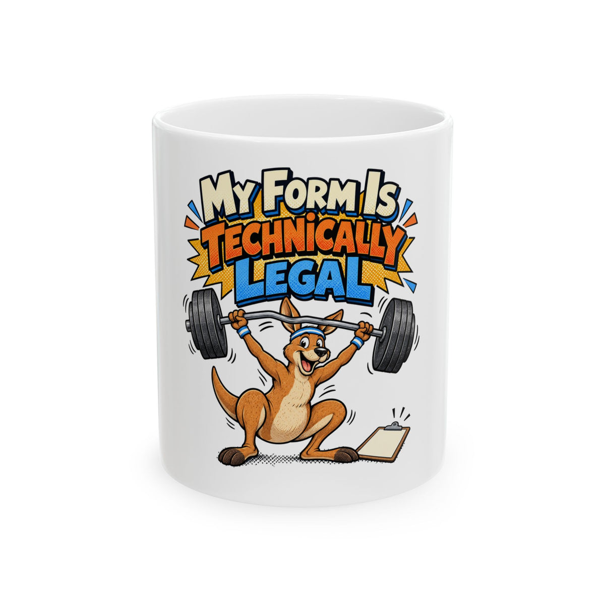 My Form Is Technically Legal Mug, Funny Gym Lover Gift for Him Her, Workout Christmas Gift, Coffee Mug 11oz 15oz