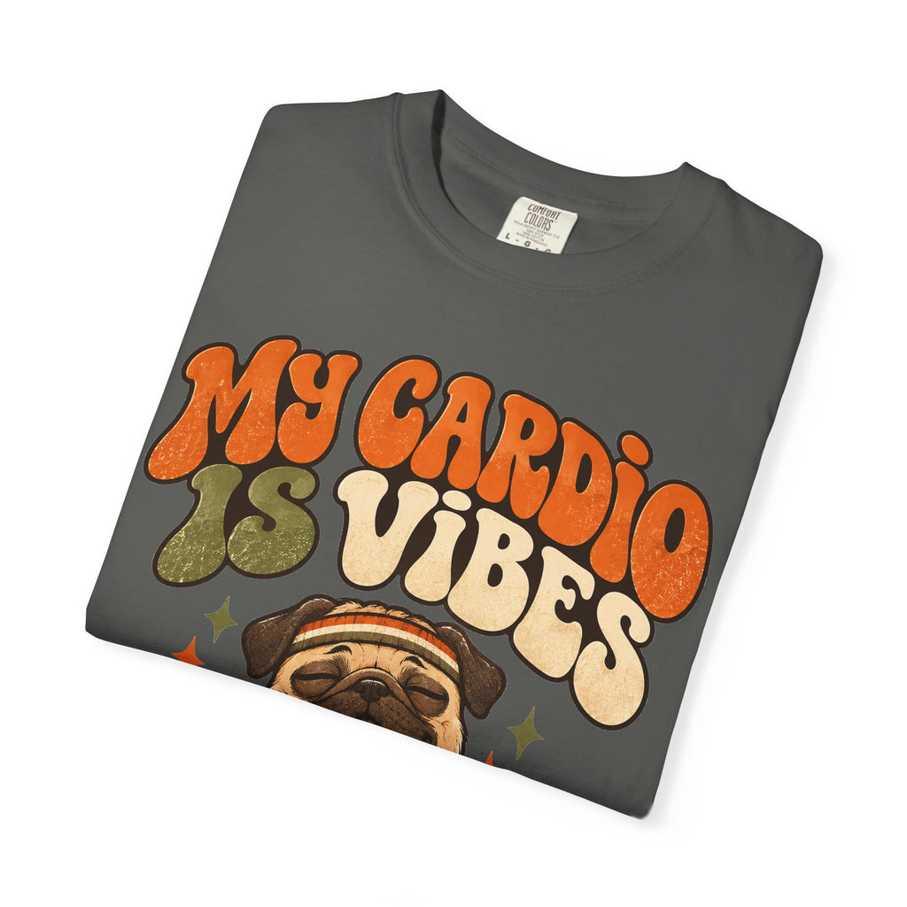 funny gym shirt My Cardio Is Vibes Shirt, Funny Graphic Shirt, Comfort Colors