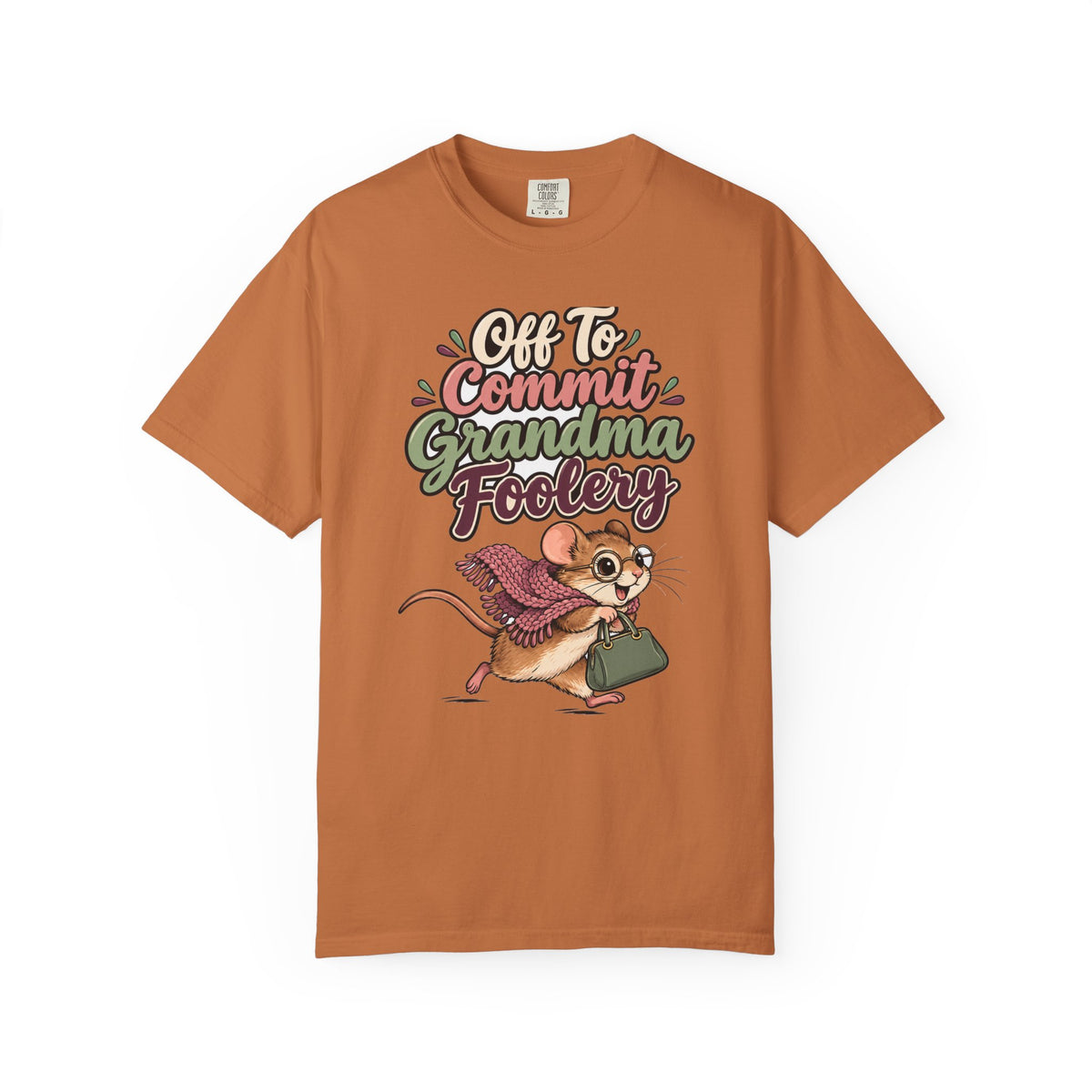 Off To Commit Grandma Foolery Shirt | funny grandma gift | Mom Gift