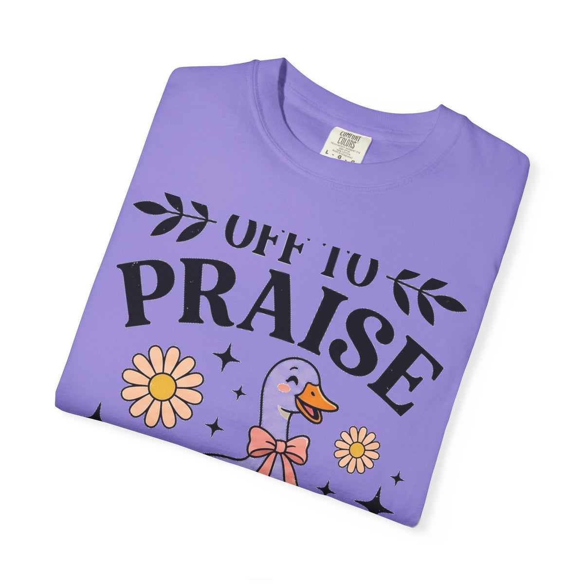 Off To Praise The Lord Shirt, Funny Christian Goose Tee, Daisy Church Shirt, Faith Gift