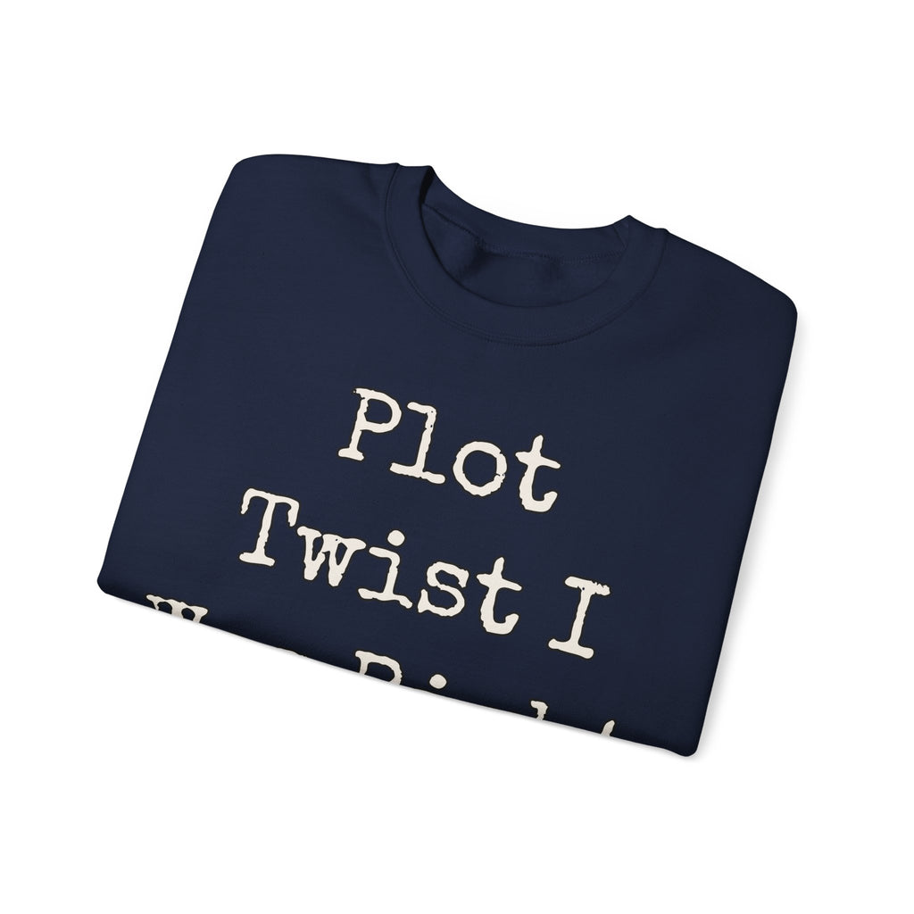 Sarcastic Sweatshirt For Women Plot Twist I Was Right | Funny Sarcasm Sweatshirt | Sarcastic Quote Sweatshirt | Gift