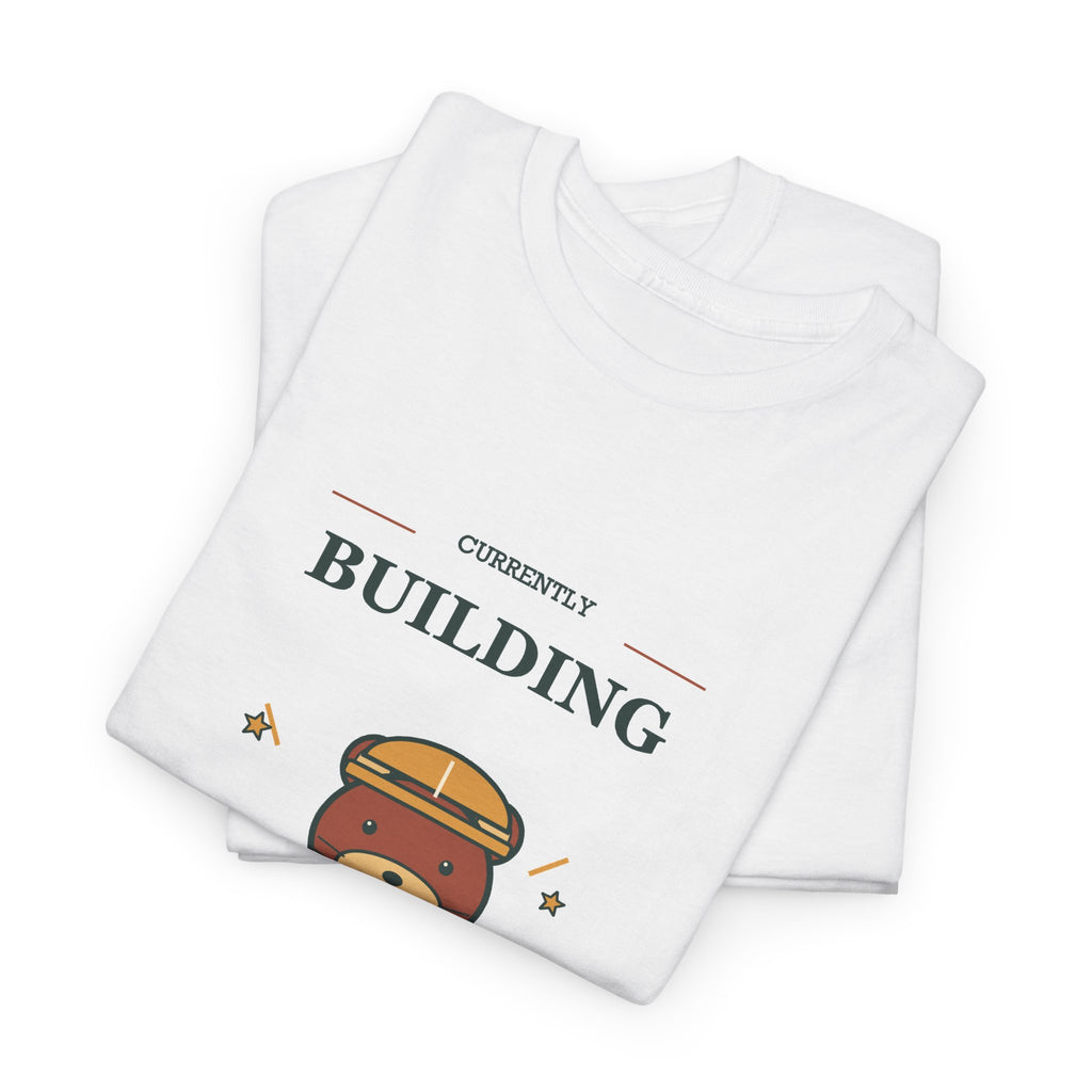 Currently Building Up to It Beaver Tee — Funny Construction Shirt
