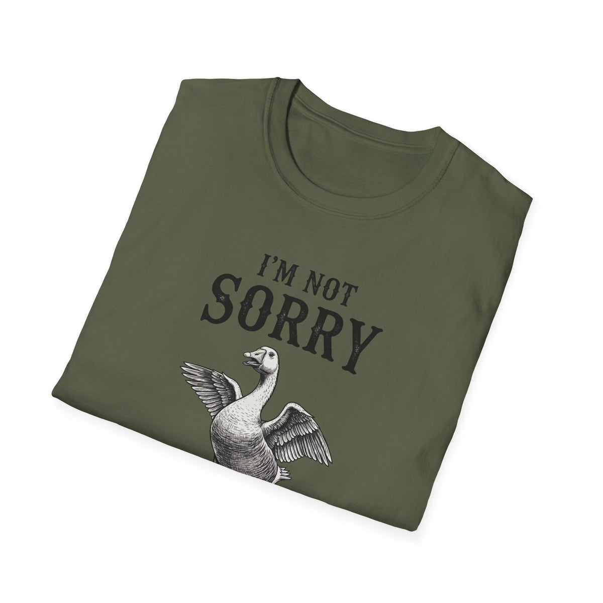 I’m Not Sorry Goose T-Shirt — Funny Unapologetic Bird Graphic Tee