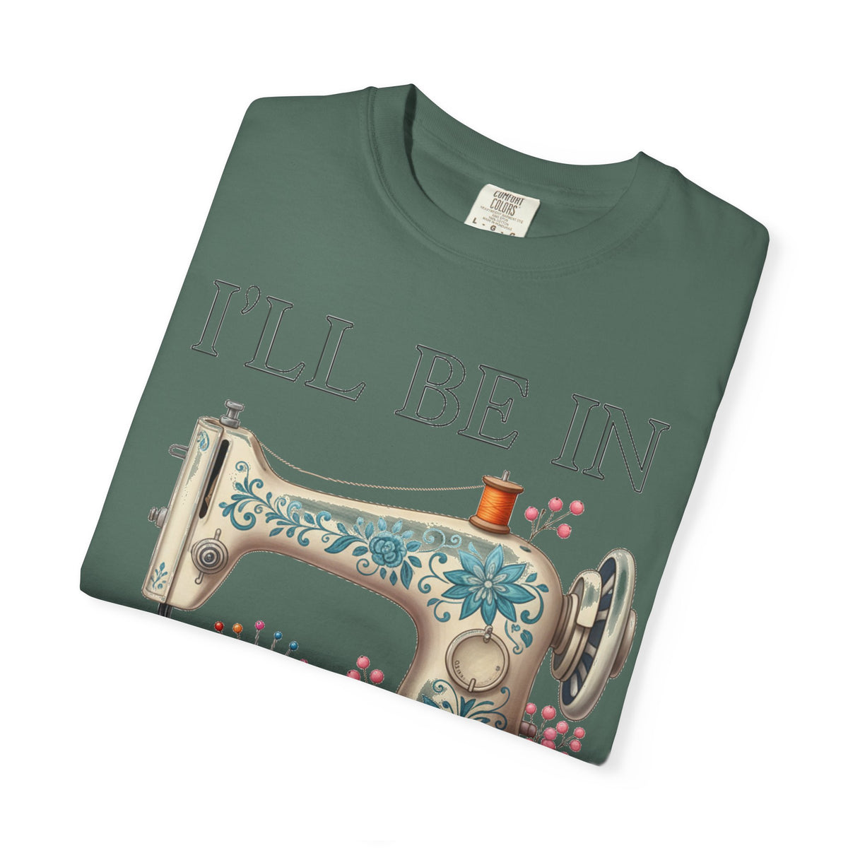 I'll Be In My Office Cream Sewing Machine Shirt, Quilter Humor Tee, Vintage Seamstress Shirt, Sewing Gift