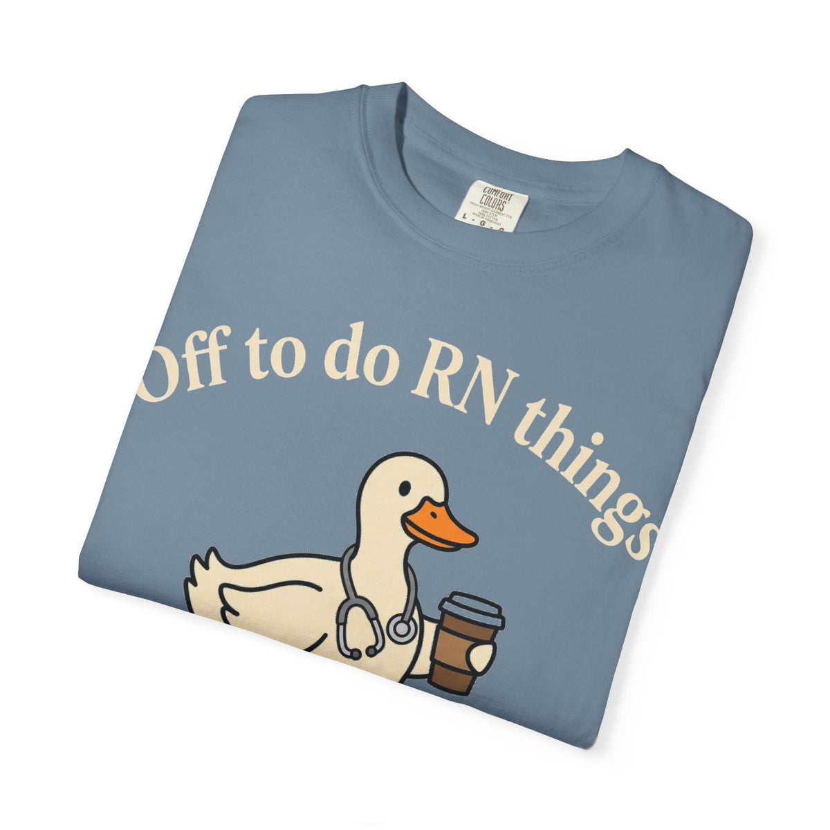 Off To Do RN Things Shirt, Funny Nurse Duck Coffee Tee, Stethoscope Duck Shirt, Nurse Gift