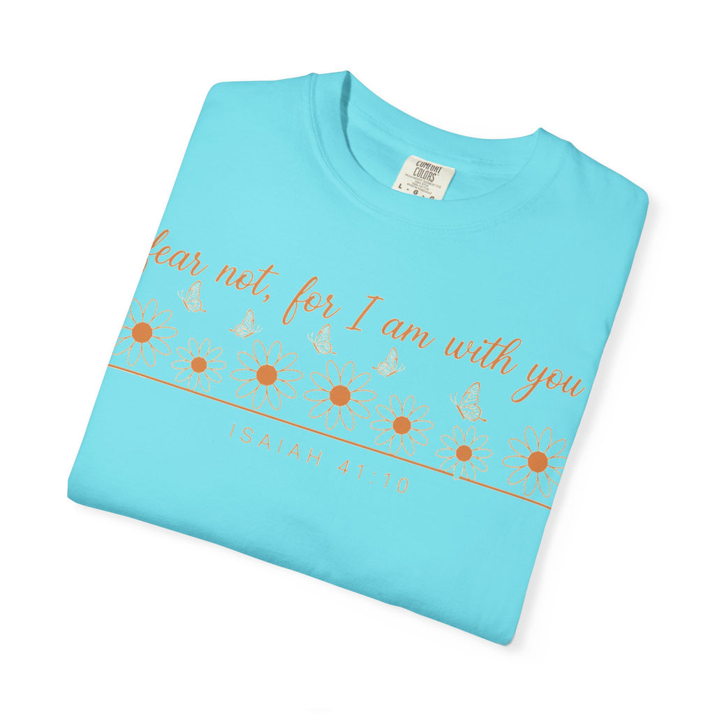Fear Not For I Am With You Shirt, Isaiah 41:10 Daisy Tee, Christian Bible Verse Shirt, Faith Gift